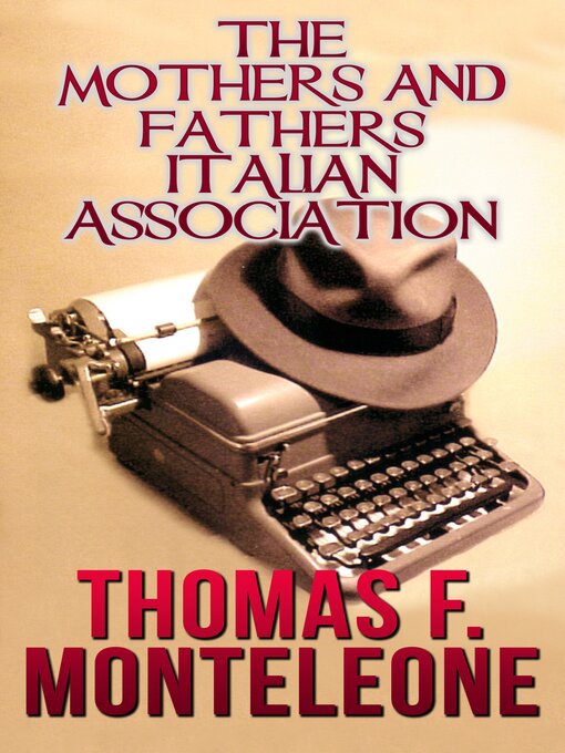 Title details for The Mothers and Fathers Italian Association by Thomas Monteleone - Available